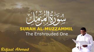 Surah Al-Muzzammil  سورة المزمل  Ridjaal Ahmed