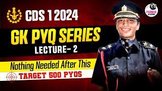 CDS 1 2024 GK PYQ SERIES  LEC-2  PARMAR OFFICERS