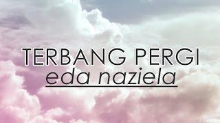 Terbang Pergi - Eda Naziela