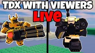 Playing TDX LIVE With Viewers - Roblox Tower Defense X