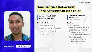 Overview GI Class #99  Teacher Self-Reflection Pintu Kesuksesan Mengajar