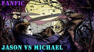 Jason Voorhees vs Michael Myers - Fanfic