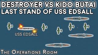 1 US Destroyer vs The Kido Butai - The Last Stand of USS Edsall