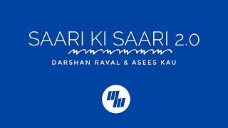 Darshan Raval - Saari Ki Saari 2.0 Lyrics feat. Asees Kau
