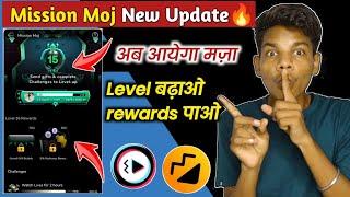 Moj app big new update today आज दिल खुश हो गया   Mission moj kya hai