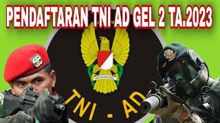 Pendaftaran TNI AD Gelombang 2 Tahun 2023