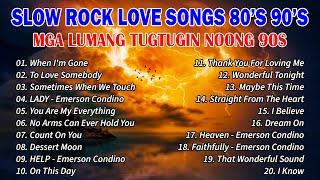 MGA LUMANG TUGTUGIN NOONG 90S  NONSTOP SLOW ROCK LOVE SONGS MEDLEY EMERSON CONDINO COLLECTION 2023