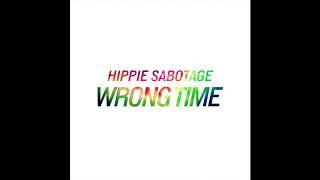 Hippie Sabotage - Wrong Time Official Audio
