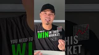 You Need to Win in this Market