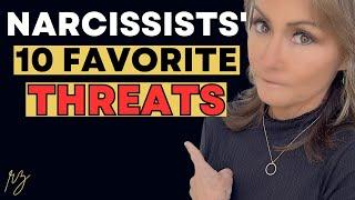 Narcissists’ 10 Favorite Threats