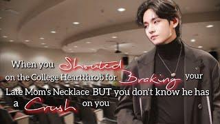 Taehyung ff  When you SHOUTED on the College Heartthrob for Breaking Your Moms Neckles - ONESHOT