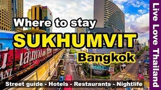 Where to stay in Sukhumvit Bangkok  Street Guide Hotels Restaurants & Nightlife #livelovethailnd