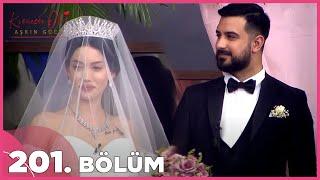 Kısmetse Olur Aşkın Gücü  201. Bölüm FULL