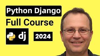 Python Django 5.0 Full Course - Beginner to Pro 2024