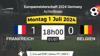 EURO 2024  Frankreich 1 - 0 Belgien live auf ZDF  Servus TV  SRF 2 – 01.07.2024 um 18 Uhr