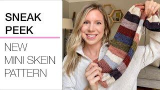 SNEAK PEEK New Mini Skein Crochet Pattern