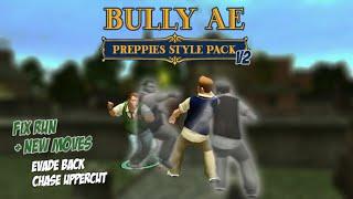 Bully AE - Fix Run Fighting Style Mods Pack v2 Preppies