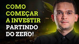 Como Iniciar os Investimentos do Zero