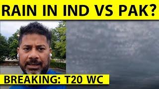 BREAKING NEWS WEATHER UPDATE RAIN THREAT OVER INDIA-PAK WC GAME  VIKRANT GUPTA