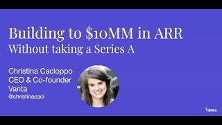 Building to $10MM in ARR Without Taking a Series A with Christina Cacioppo