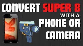 Convert Super 8 film with your Phone or Camera - full walkthrough. Free and Easy