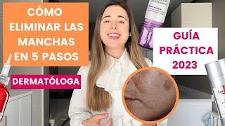 DERMATÓLOGA EXPLICA CÓMO ELIMINAR MANCHAS EN 5 PASOS GUÍA PRÁCTICA  MELASMA... MEJOR TRATAMIENTO