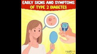 Early Signs and Symptoms of Type 2 Diabetes