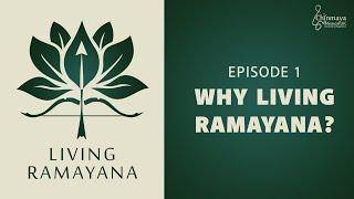 1. Why Living Ramayana?  Living Ramayana Podcast