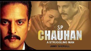 SP Chauhan A Struggling Man - Jimmy Sheirgill - Yuvika Chaudhry - Bollywood Action Movie