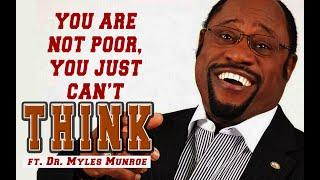 You Are What You Think You Are Motivational - Renew Your Mind Myles Munroe Motivation