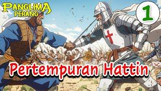 Pertempuran Hattin Part 1  Panglima Perang Channel