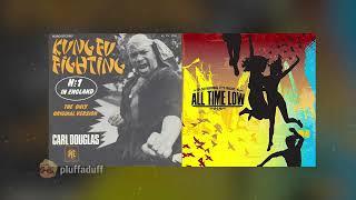 Kung Fu Counting All Time Low - Dear Maria Count Me In x Carl Douglas - Kung Fu Fighting