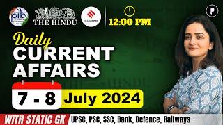 7 - 8 July Current Affairs 2024  Daily Current Affairs  Current Affairs Today