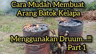 Cara mudah membuat Arang Batok Kelapa Menggunakan drum..