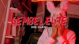 Ever Salikara - Gembel Elite  Official Music Video 
