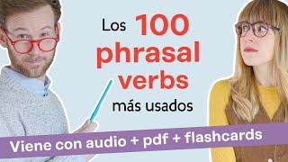 Los 100 PHRASAL VERBS más usados en inglés con PDF y audio