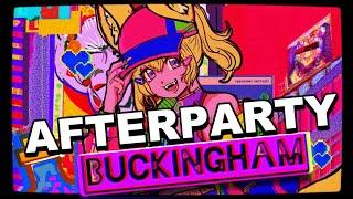  BUCKINGHAM AFTERPARTY  LETS GOOOOOOOOOOOOOO  Phase-Connect 