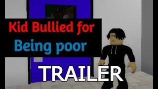Kid Bullied For Being Poor TRAILER