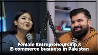 My sister’s entrepreneurship journey  Sidra sheikh founder of Ananas.pk  Podcast # 28