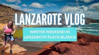 Lanzarote Winter Vlog ️ Playa Blanca  Flamingo Beach  THB Tropical Island ️