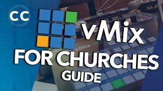 Setup vMix for YOUR Church +Creative Ideas