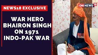 India vs Pakistan 1971 War  Bhairon Singh Exclusive  Battle of Longewala  CNN News18 LIVE