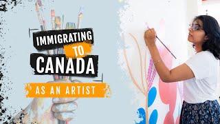 Moving to Canada as an Artist. Opportunities Life Blockades and Is it worth it?