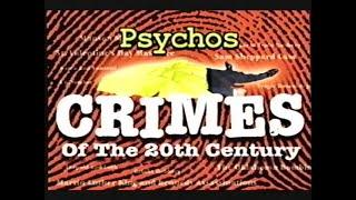 Crimes of the 20th Century   Episode 01   Psychos