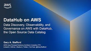 DataHub on AWS Data Discovery Observability and Governance with DataHub Open Source Data Catalog