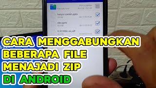 Menyatukan File Menjadi Berkas ZIp di Hp Android