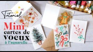 Tutoriel aquarelle spécial fêtes  Mini cartes de voeux 