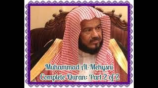 Muhammad Al-Mehysni ∥Complete Quran∥ Part 2 of 2