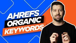 Ahrefs Organic Keywords