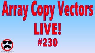 Live Q&A #230 – Array Copying Vectors – Open Q&A
